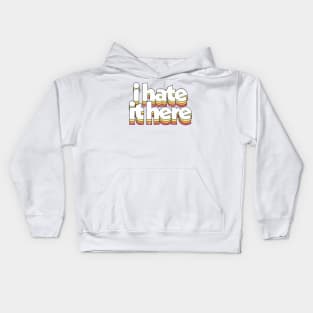 I Hate It Here / Introvert Humor Kids Hoodie